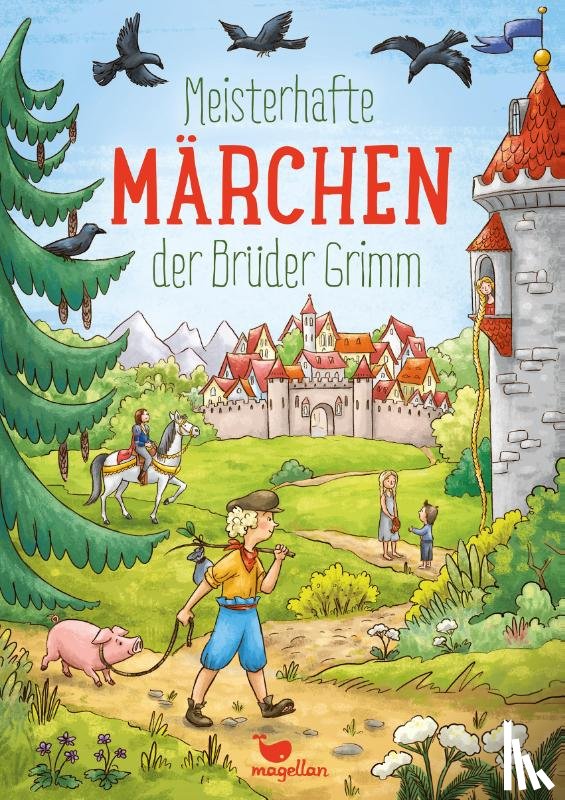 Grimm, Jacob, Grimm, Wilhelm - Meisterhafte Märchen der Brüder Grimm