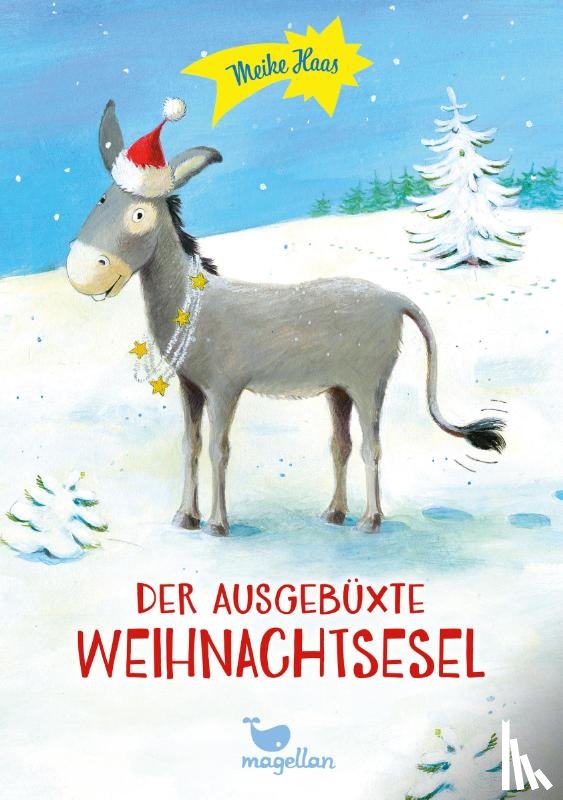 Haas, Meike - Der ausgebüxte Weihnachtsesel