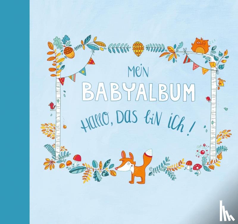 Taube, Anna - Mein Babyalbum - Hallo, das bin ich! (Jungen)