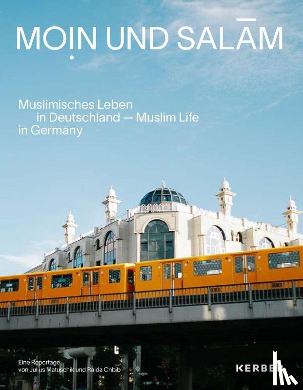  - Moin und Salam: Muslim Life in Germany