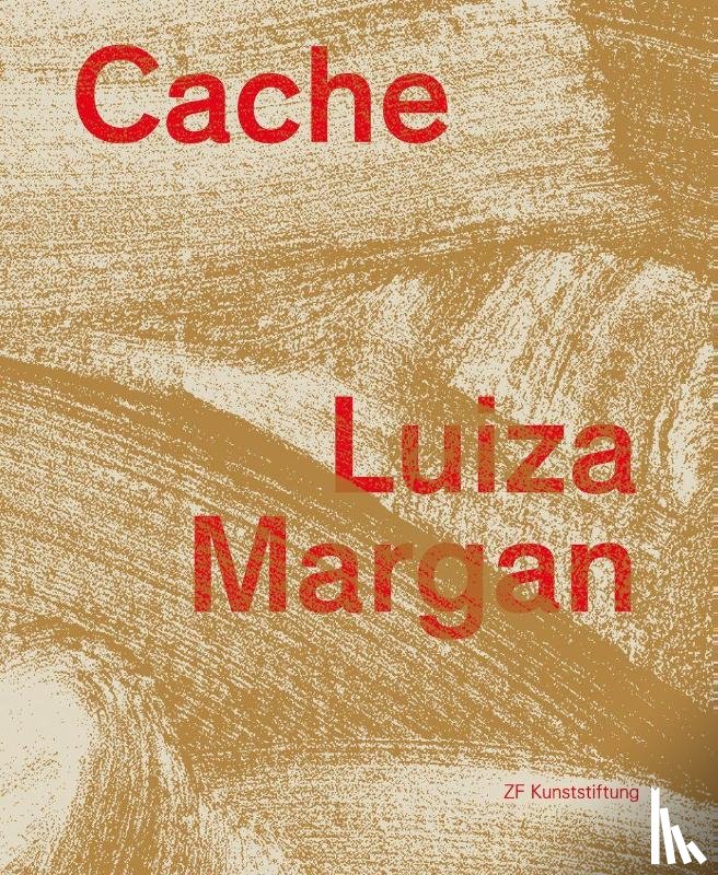 Lenz, Matthias, Michel, Regina, ZF Kunststiftung - Luiza Margan: Cache