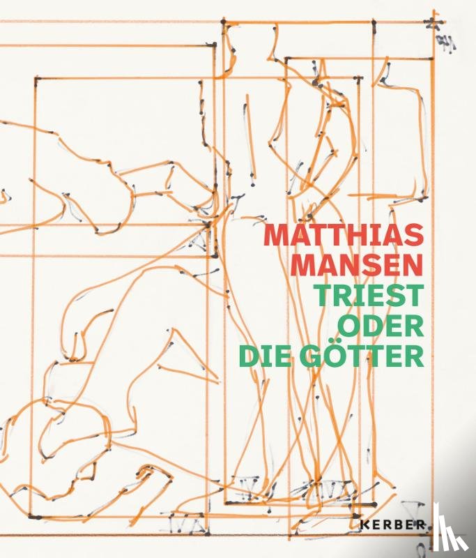 Kuhl, Uta, Bauer, Christoph - Matthias Mansen: Triest oder die Gotter