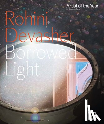  - Borrowed Light: Rohini Devasher