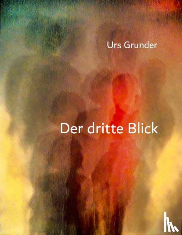  - Der dritte Blick