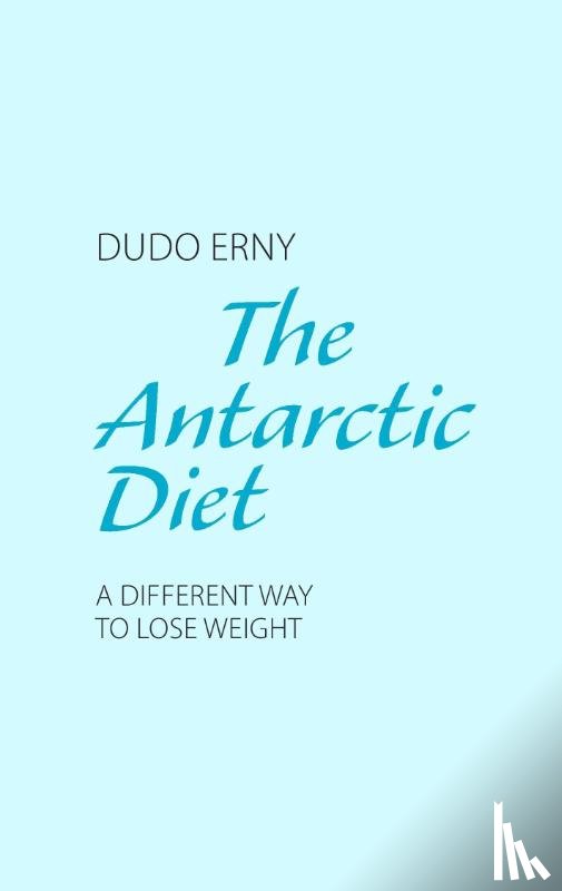 Erny, Dudo - The Antarctic Diet