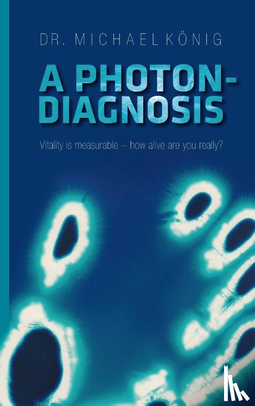 Koenig, Dr Michael - A Photon-Diagnosis