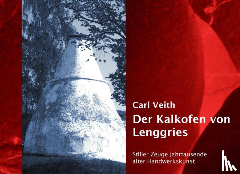 Veith, Carl - Der Kalkofen von Lenggries