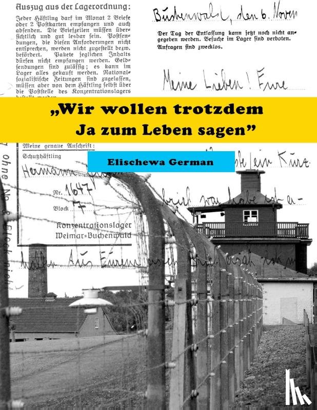 German, Elischewa - Wir wollen trotzdem Ja zum Leben sagen