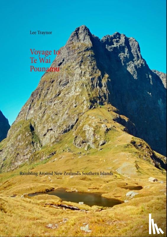 Traynor, Lee - Voyage to Te Wai Pounamu