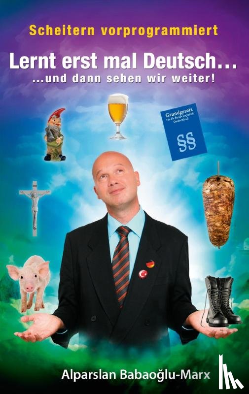 Babaoglu-Marx, Alparslan - Lernt erst mal Deutsch... und dann sehen wir weiter