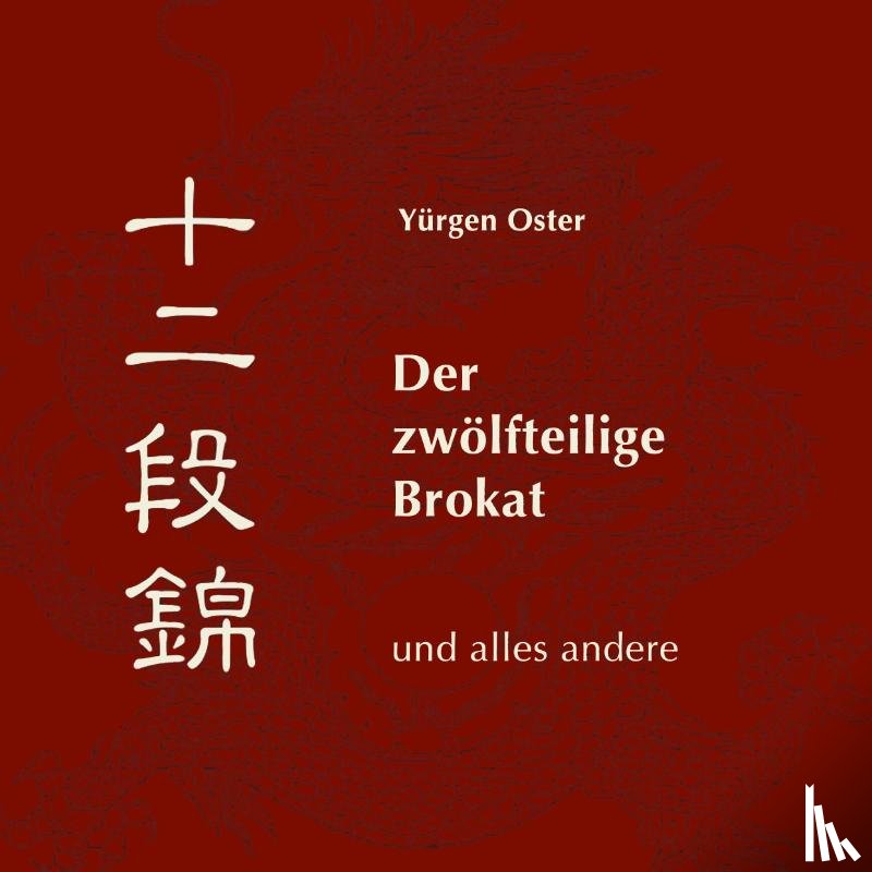 Oster, Yürgen - Der zwölfteilige Brokat und alles andere