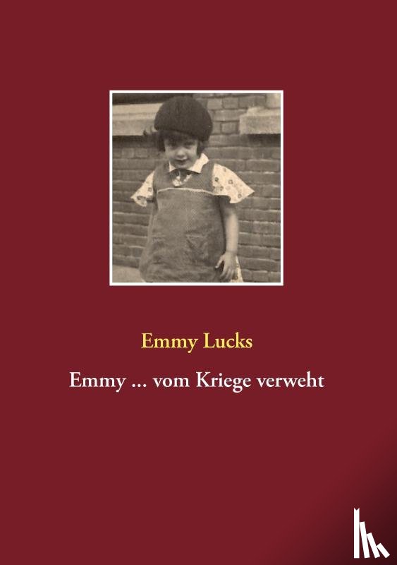 Lucks, Emmy - Emmy ... vom Kriege verweht