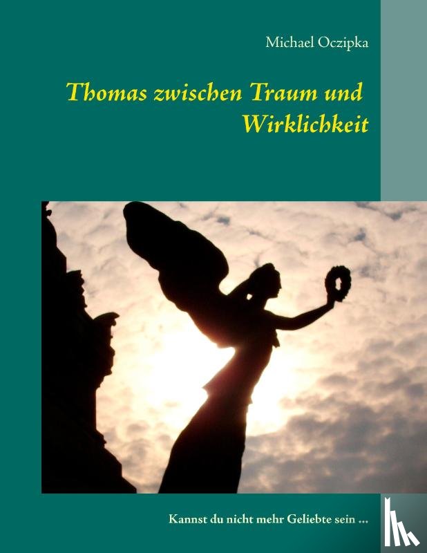 Michael Oczipka - Thomas Zwischen Traum Und Wirklichkeit