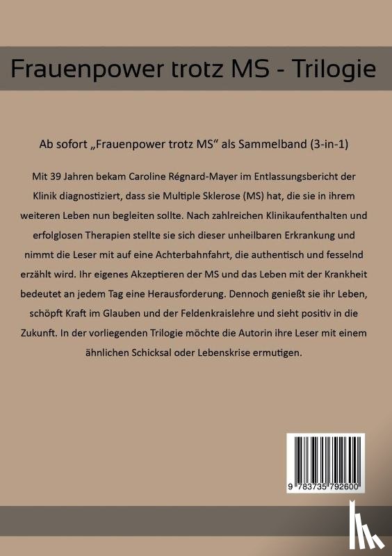Regnard-Mayer, Caroline - Frauenpower trotz MS - Trilogie