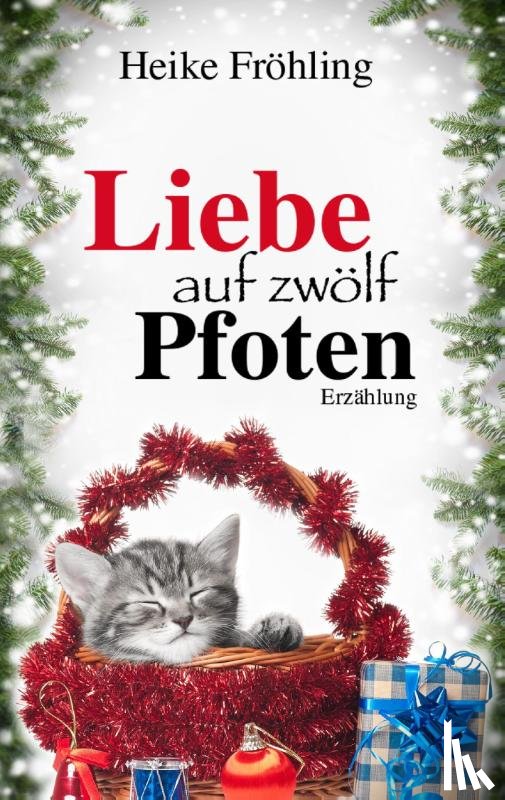 Heike Frohling - Liebe Auf Zwolf Pfoten