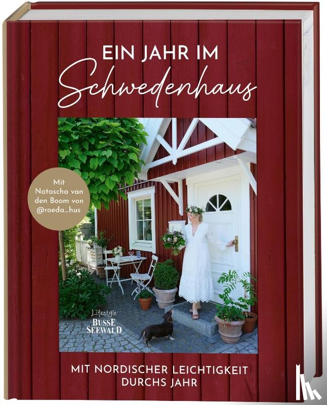 Boom, Natascha van den - Ein Jahr im Schwedenhaus. Mit Natascha van den Boom von @roeda_hus.