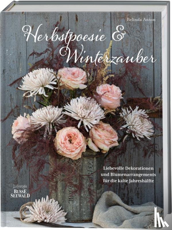 Anton, Belinda - Herbstpoesie und Winterzauber