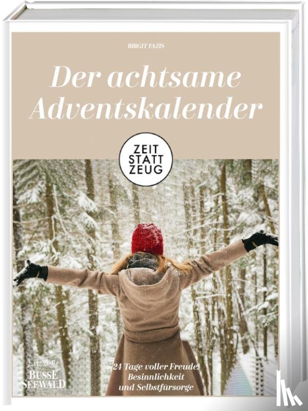 Fazis, Birgit - Zeit statt Zeug: Der achtsame Adventskalender