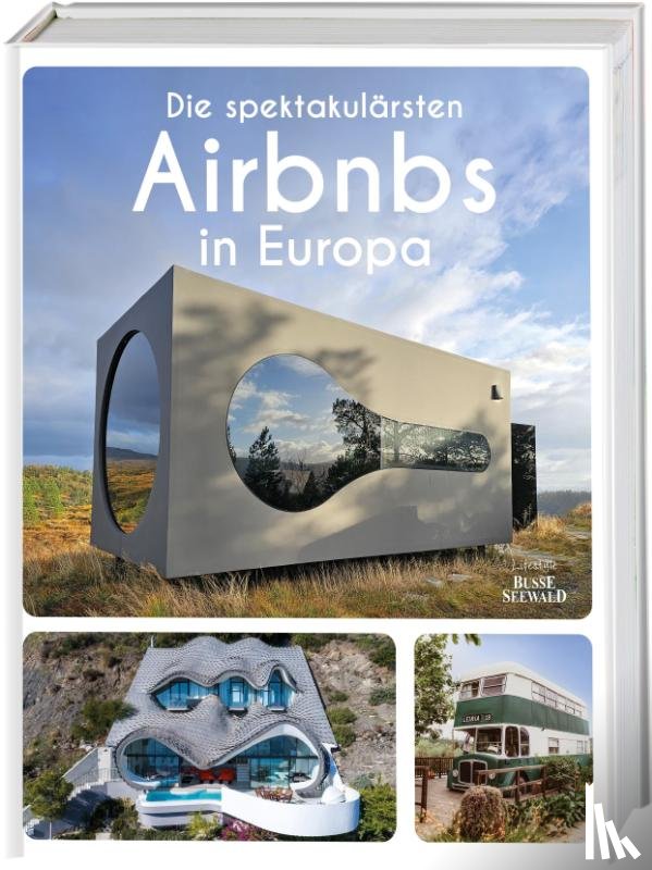 Gerstenkorn, Annette - Die spektakulärsten Airbnbs in Europa