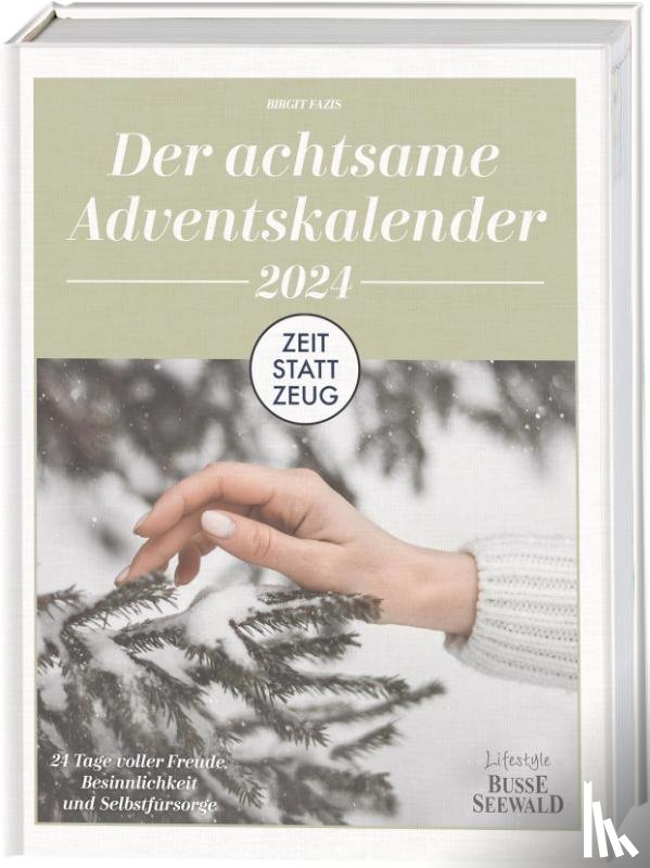 Fazis, Birgit - Zeit statt Zeug: Der achtsame Adventskalender 2024