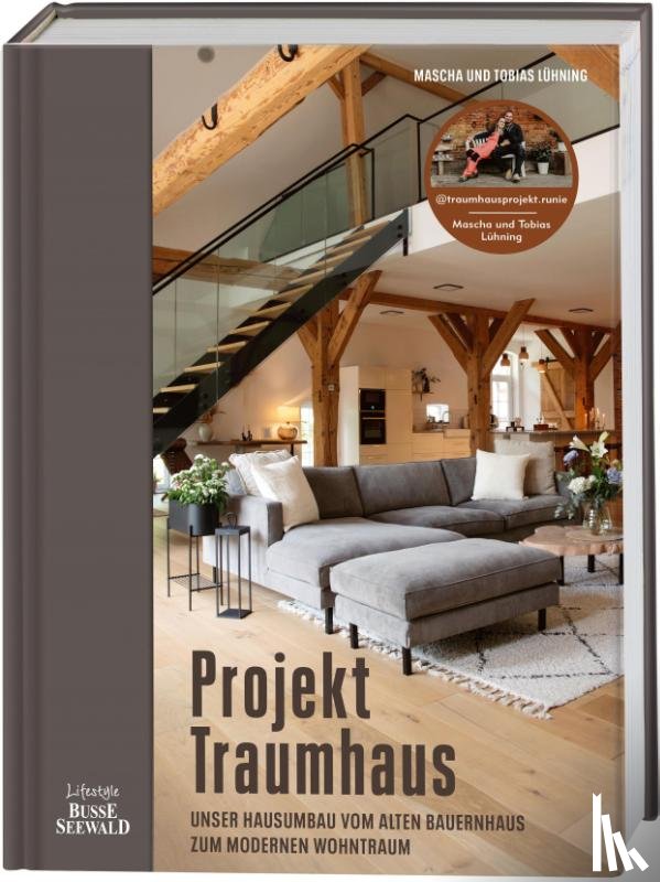 Lühning, Mascha, Lühning, Tobias - Projekt Traumhaus. Von Mascha und Tobi aka @traumhausprojekt.runie