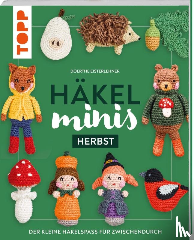 Eisterlehner, Doerthe - Häkel-Minis: Herbst