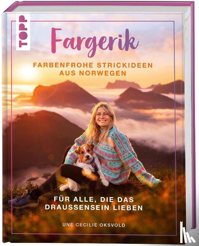 Oksvold, Une Cecilie - Fargerik - Farbenfrohe Strickideen aus Norwegen