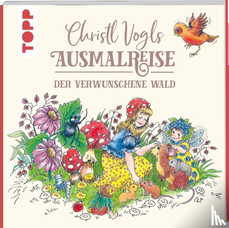 Vogl, Christl - Christl Vogls Ausmalreise - Der verwunschene Wald