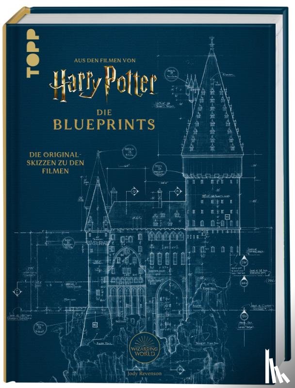 Revenson, Jody - Harry Potter Die Blueprints - Deutsche Ausgabe