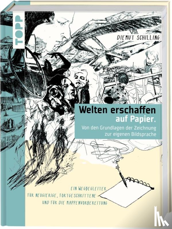 Schilling, Diemut - Welten erschaffen auf Papier.