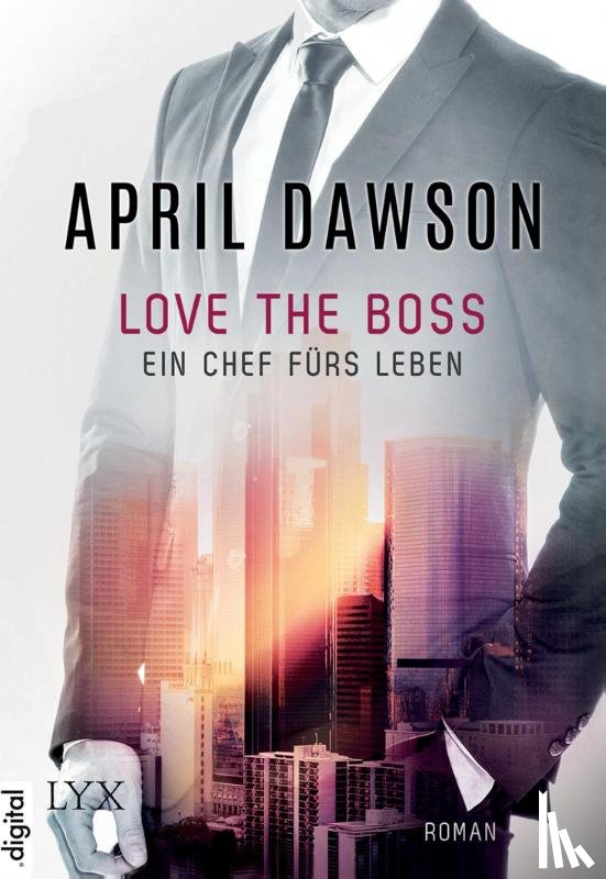 Dawson, April - Love the Boss - Ein Chef fürs Leben
