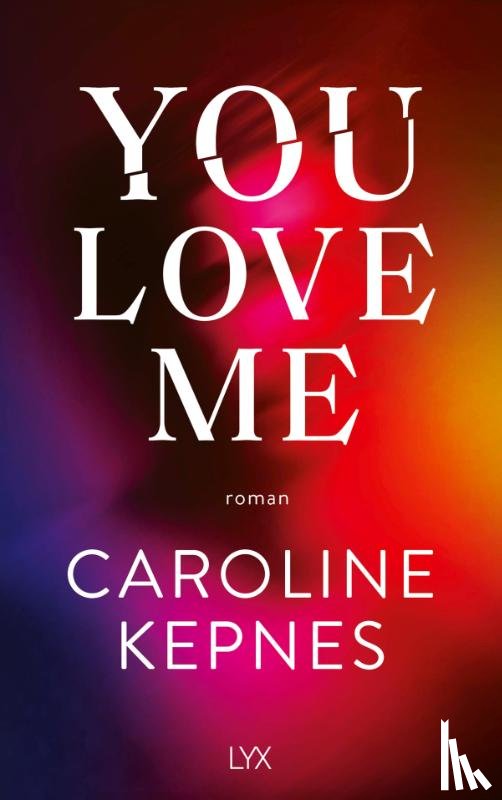 Kepnes, Caroline - You Love Me