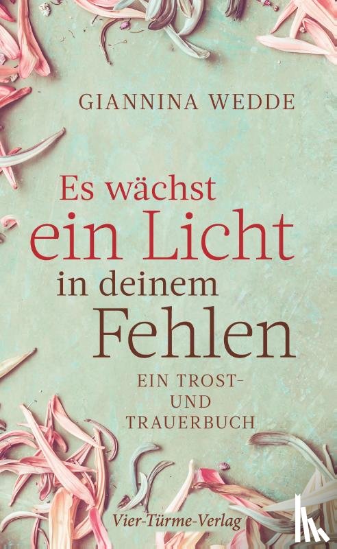 Wedde, Giannina - Es wächst ein Licht in deinem Fehlen