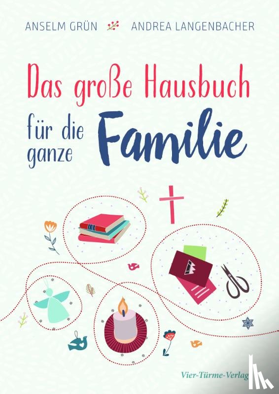 Grün, Anselm, Langenbacher, Andrea - Das große Hausbuch für die ganz Familie