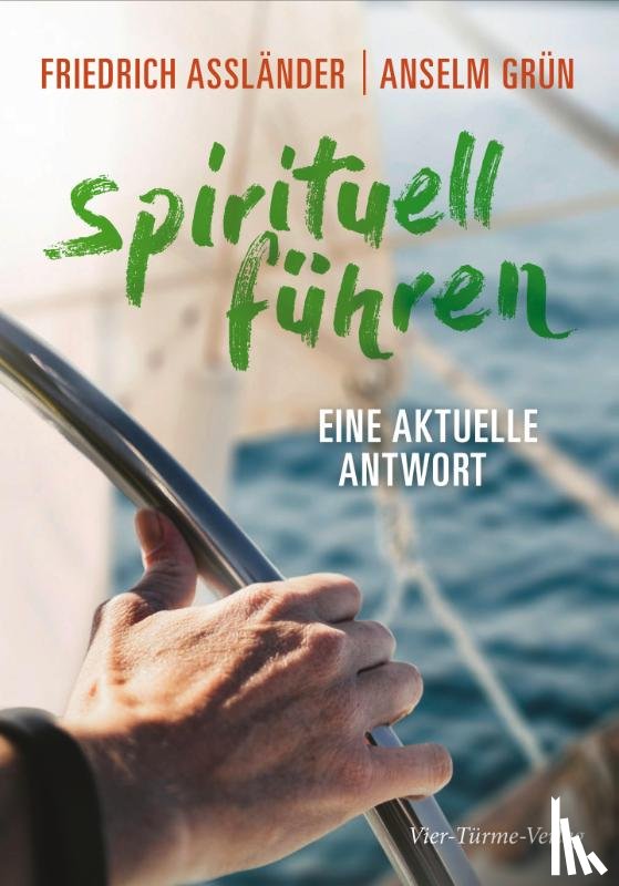 Assländer, Friedrich, Grün, Anselm - Spirituell führen