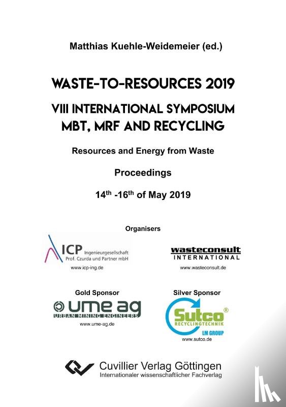  - Waste-to-Resources 2019. VIII International Symposium MBT, MRF and Recycling Resources and Energy from Waste. Proceedings 14th -16th of May 2019