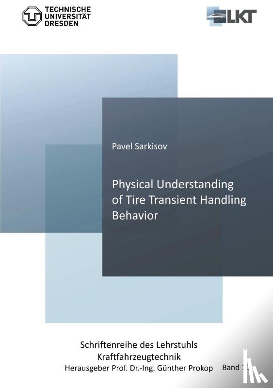 Sarkisov, Pavel - Physical Understanding of Tire Transient Handling Behavior (Band 10)