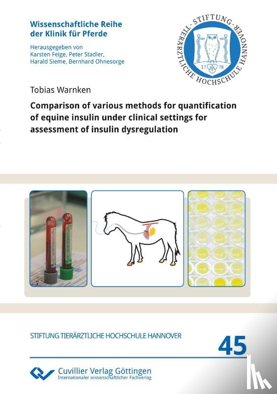Warnken, Tobias - Comparison of various methods for quantification of equine insulin under clinical settings for assessment of insulin dysregulation