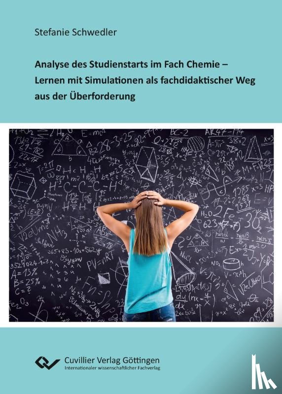 Schwedler, Stefanie - Analyse des Studienstarts im Fach Chemie - Lernen mit Simulationen als fachdidaktischer Weg aus der Überforderung