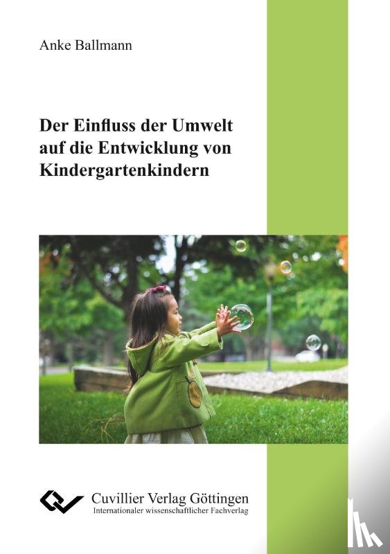 Ballmann, Anke - Der Einfluss der Umwelt auf die Entwicklung von Kindergartenkindern