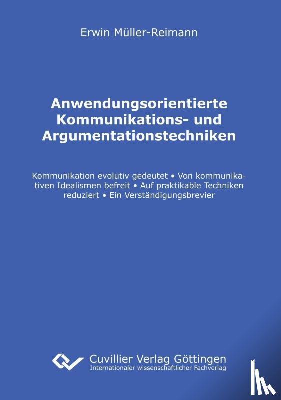 Müller-Reimann, Erwin - Anwendungsorientierte Kommunikations- und Argumentationstechniken