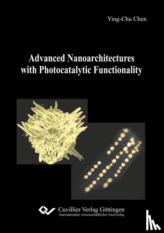 Ying-Chu, Chen - Advanced Nanoarchitectures with Photocatalytic Functionality
