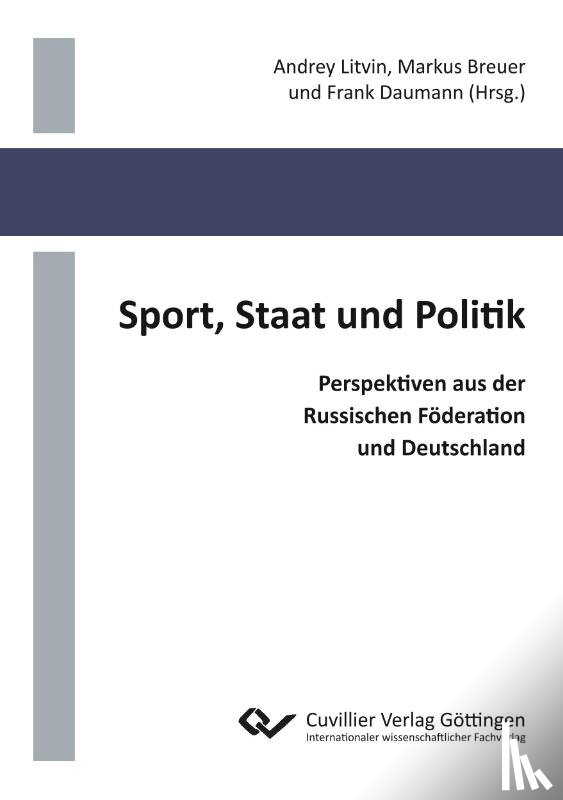  - Sport, Staat und Politik. Perspektiven aus der Russischen Föderation und Deutschland