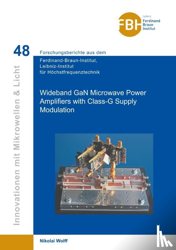 Wolff, Nikolai - Wideband GaN Microwave Power Amplifiers with Class-G Supply Modulation (Band 48