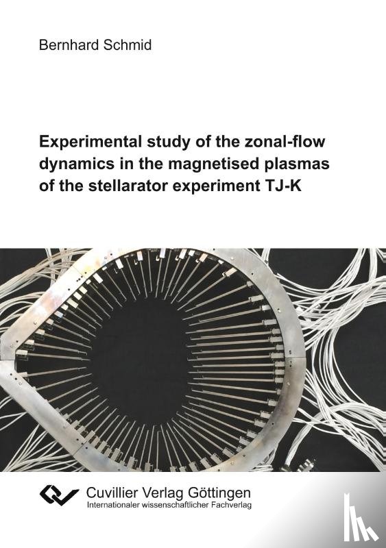 Schmid, Bernhard - Experimental study of the zonal-flow dynamics in the magnetised plasmas of the stellarator experiment TJ-K