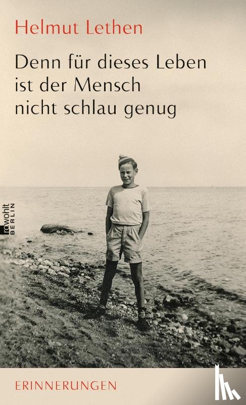 Lethen, Helmut - Denn für dieses Leben ist der Mensch nicht schlau genug