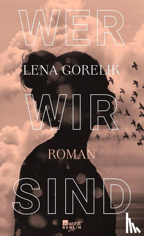 Gorelik, Lena - Wer wir sind