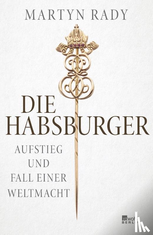 Rady, Martyn - Die Habsburger
