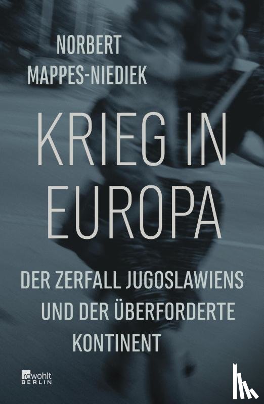 Mappes-Niediek, Norbert - Krieg in Europa
