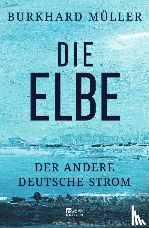 Müller, Burkhard - Die Elbe